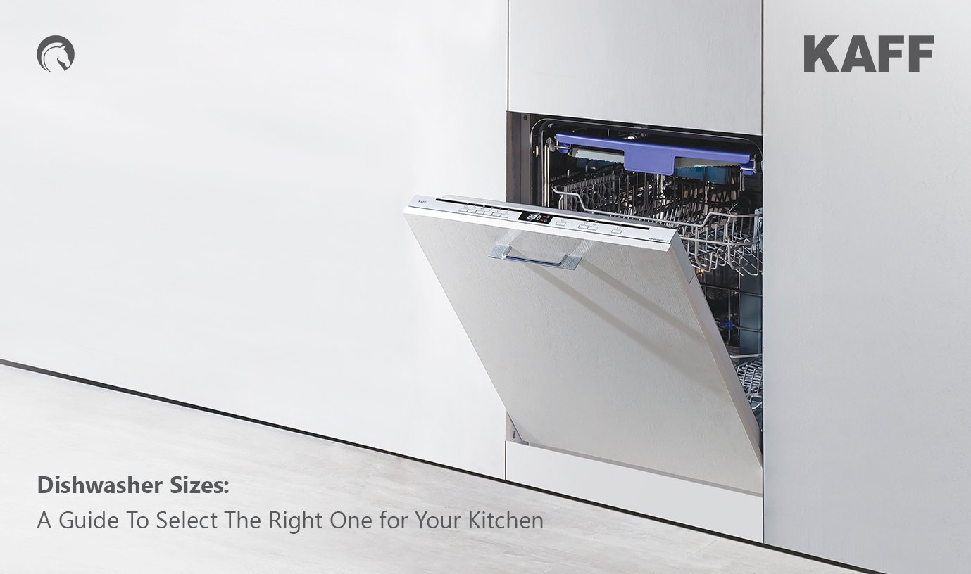 Dishwasher Sizes: A Guide to Select the Right One for Your Kitchen